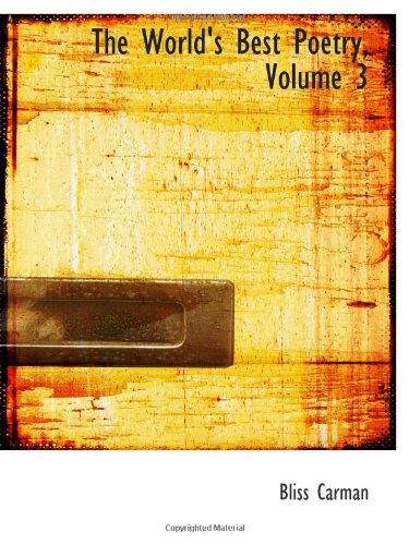 The World's Best Poetry, Volume 3 Politics & History