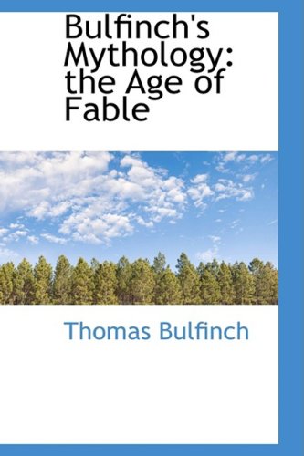 Bulfinch's Mythology: The Age of Fable Social Sciences
