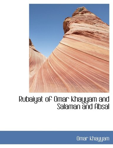 Rubaiyat of Omar Khayyam and Salaman and Absal Politics & History
