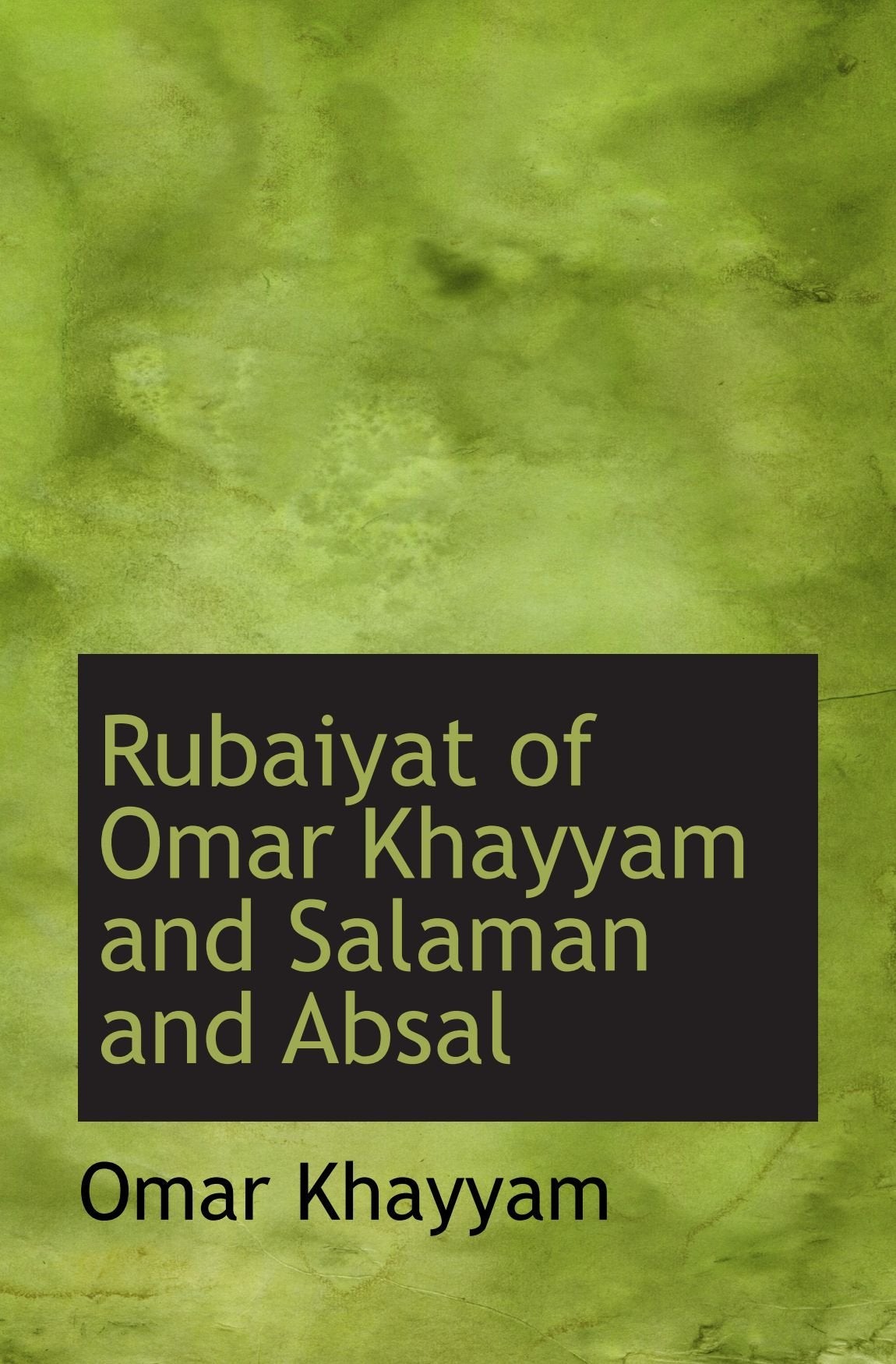 Rubaiyat of Omar Khayyam and Salaman and Absal Politics & History