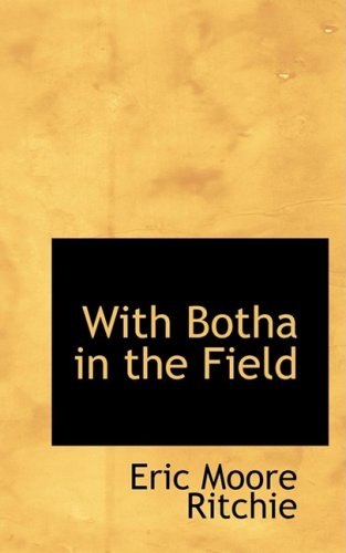 With Botha in the Field Politics & History