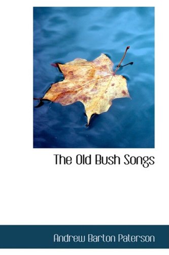 The Old Bush Songs Politics & History