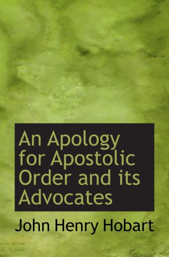 An Apology for Apostolic Order and its Advocates book