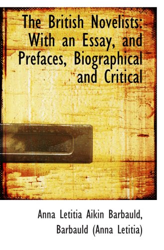 The British Novelists: With an Essay, and Prefaces, Biographical and Critical Politics & History