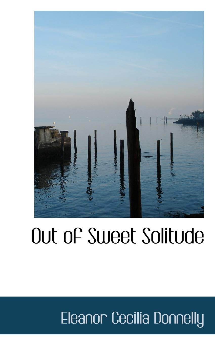 Out of Sweet Solitude Poetry