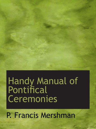 Handy Manual of Pontifical Ceremonies Politics & History