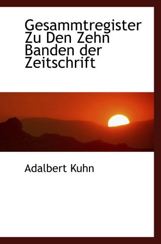Gesammtregister Zu Den Zehn Banden der Zeitschrift Politics & History