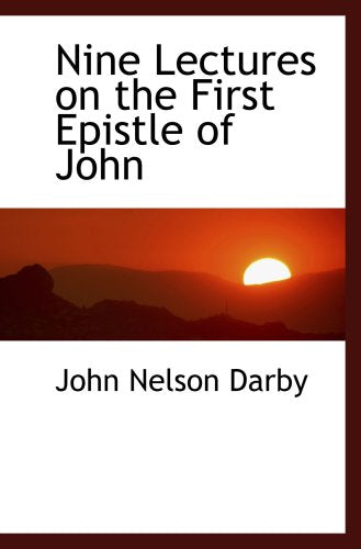 Nine Lectures on the First Epistle of John Politics & History