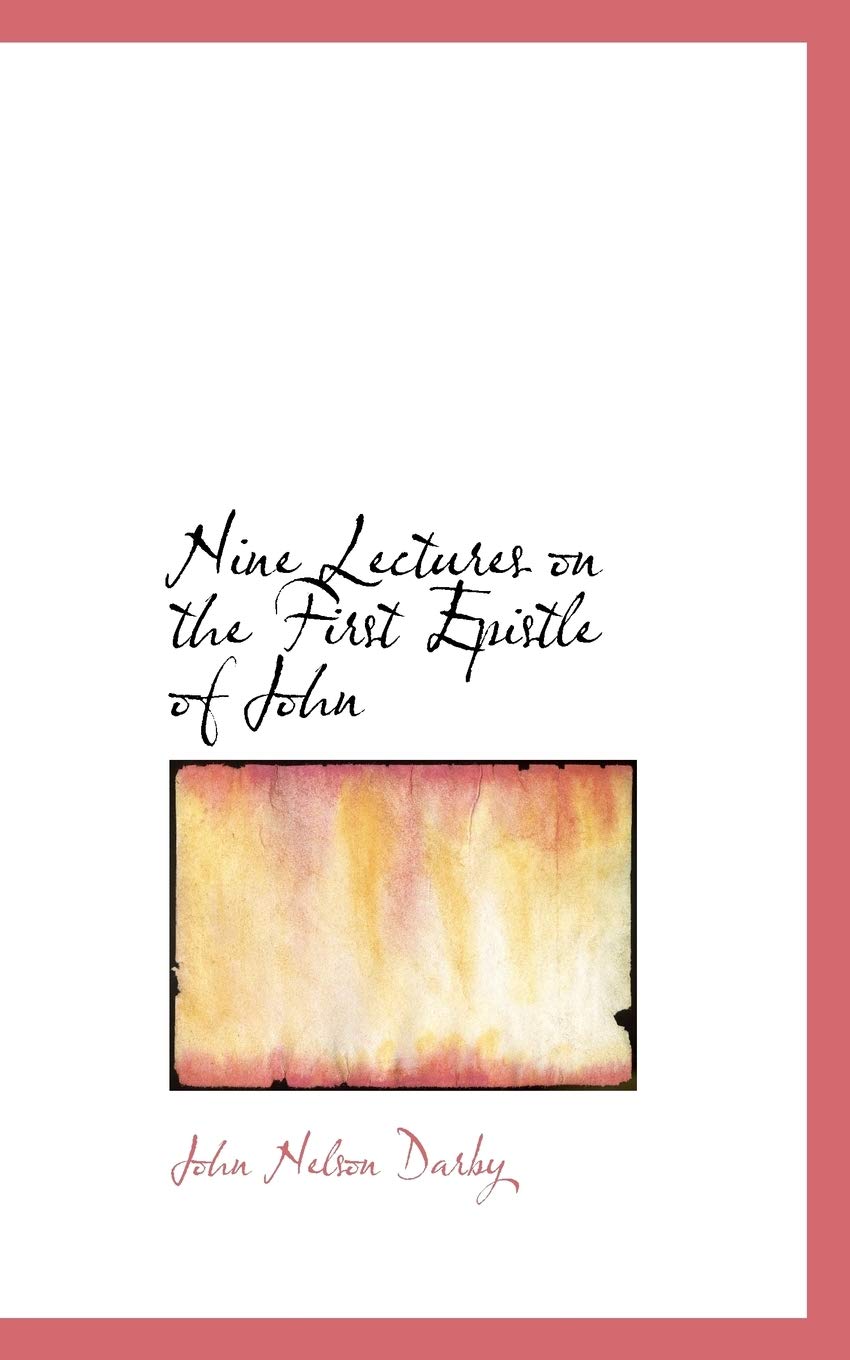 Nine Lectures on the First Epistle of John Politics & History