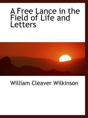 A Free Lance in the Field of Life and Letters Politics & History