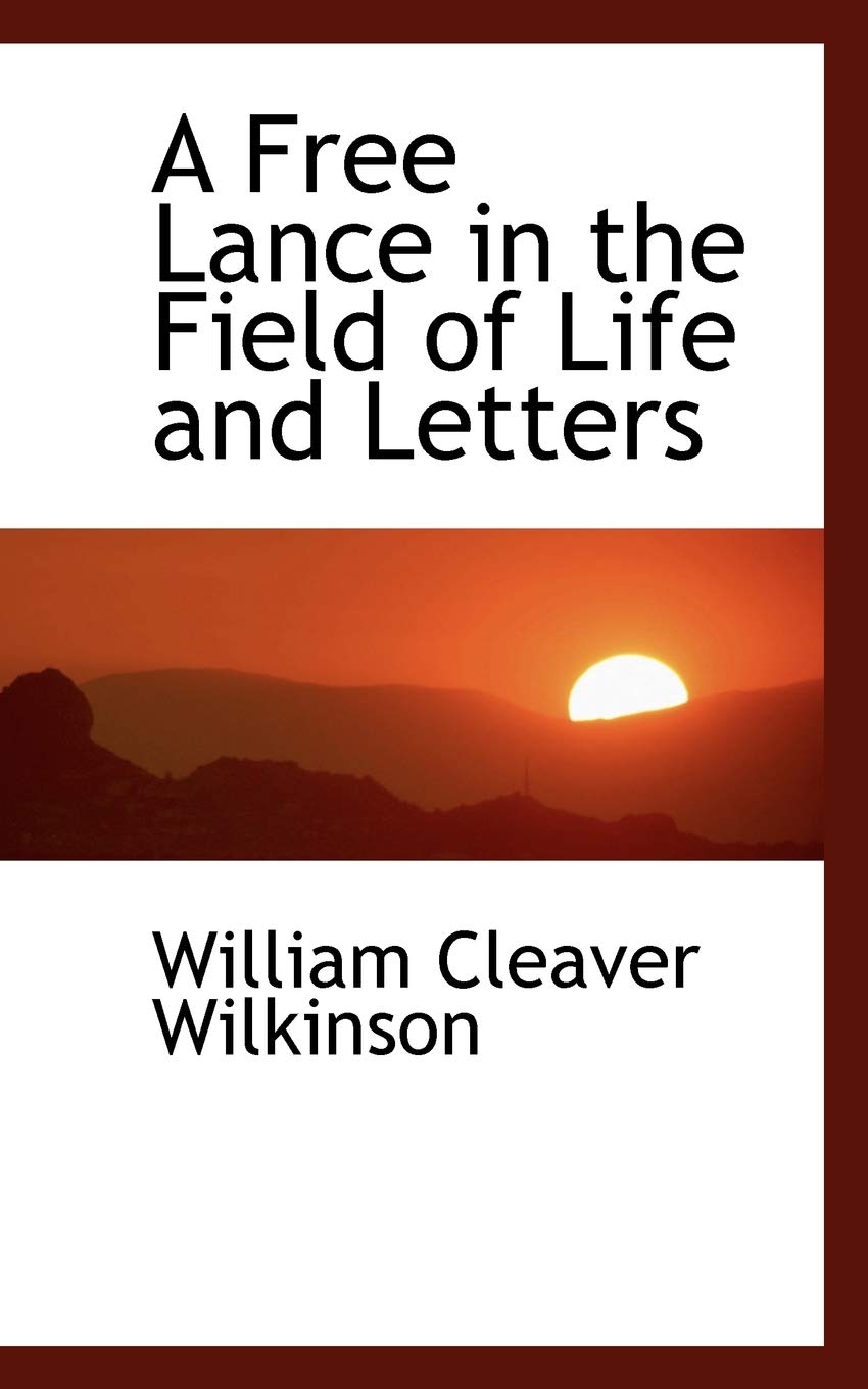 A Free Lance in the Field of Life and Letters Politics & History