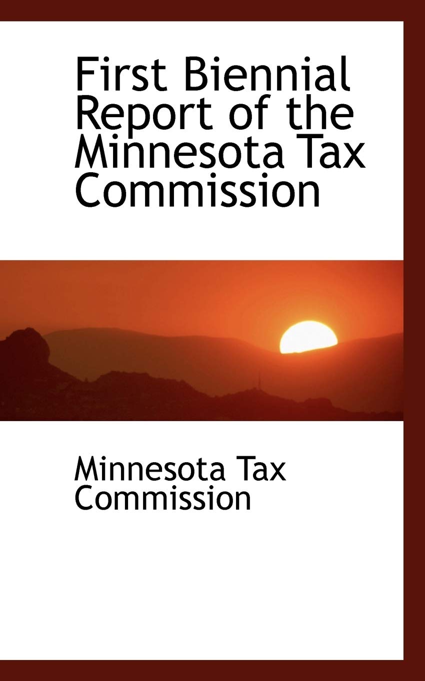 First Biennial Report of the Minnesota Tax Commission Politics & History