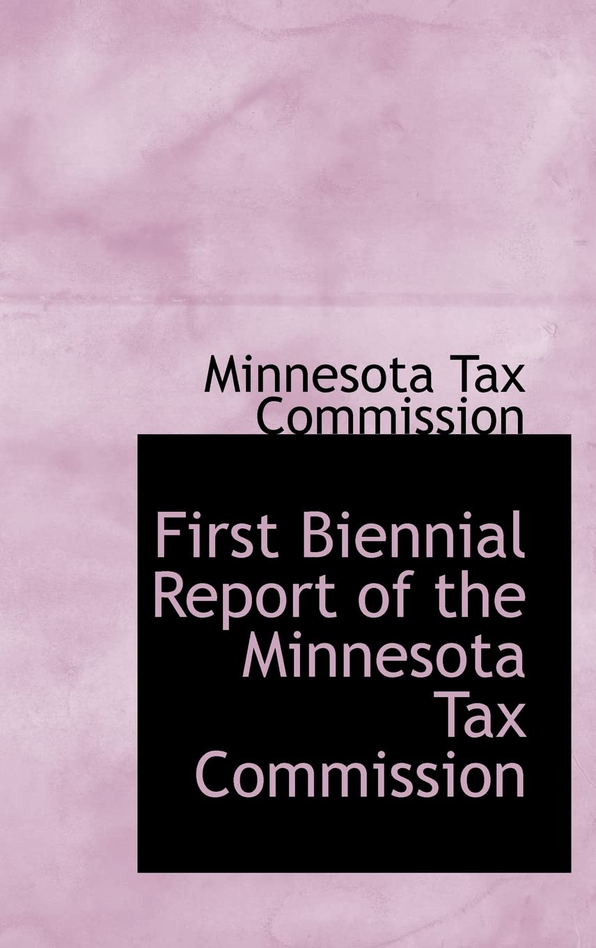 First Biennial Report of the Minnesota Tax Commission Politics & History