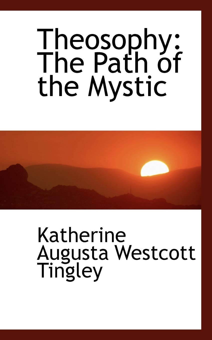Theosophy: The Path of the Mystic Politics & History