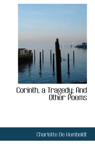 Corinth, a Tragedy; and Other Poems Books