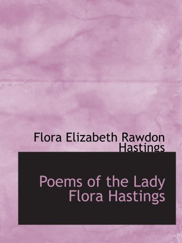 Poems of the Lady Flora Hastings Books
