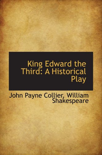 King Edward the Third: A Historical Play Books
