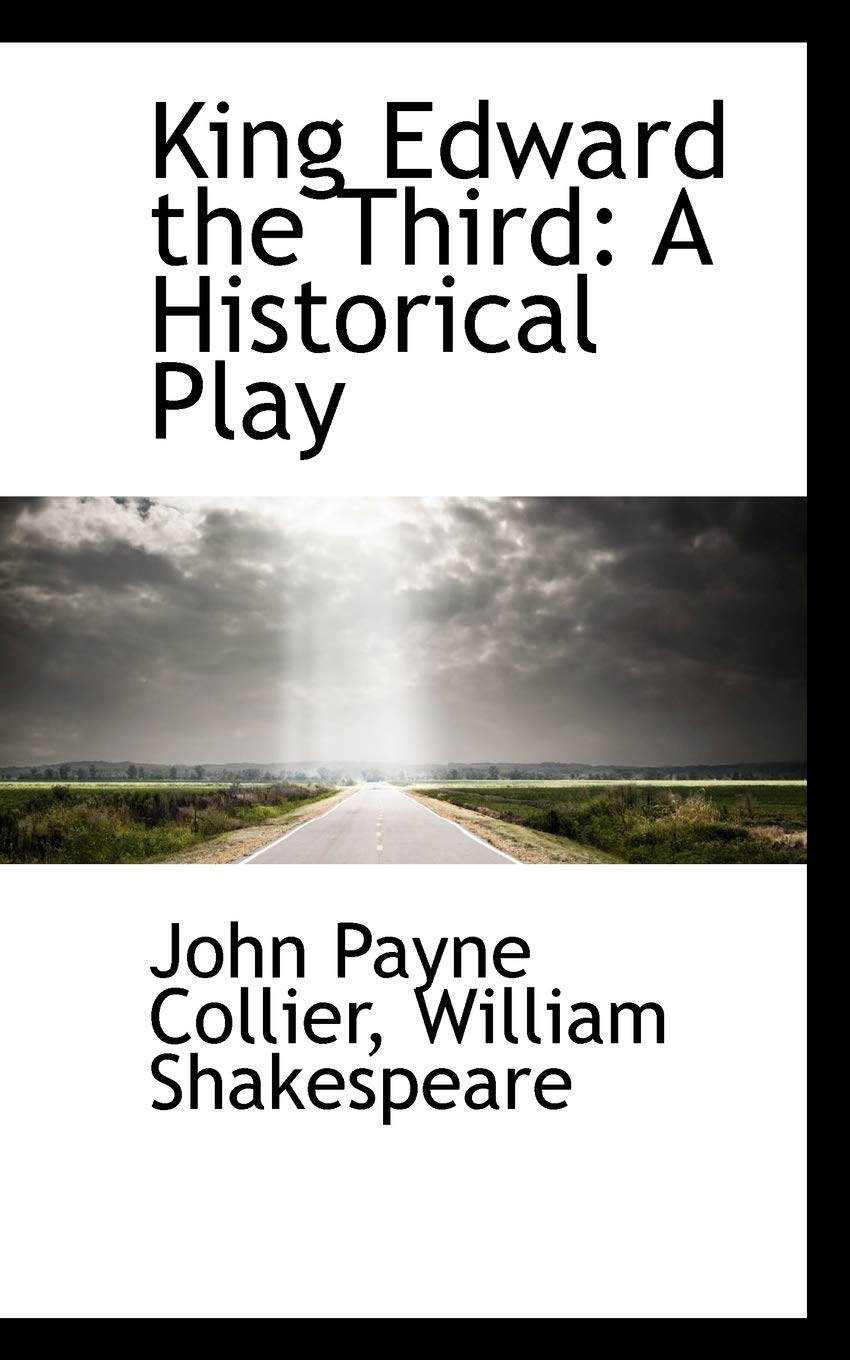 Product Image: King Edward the Third: A Historical Play