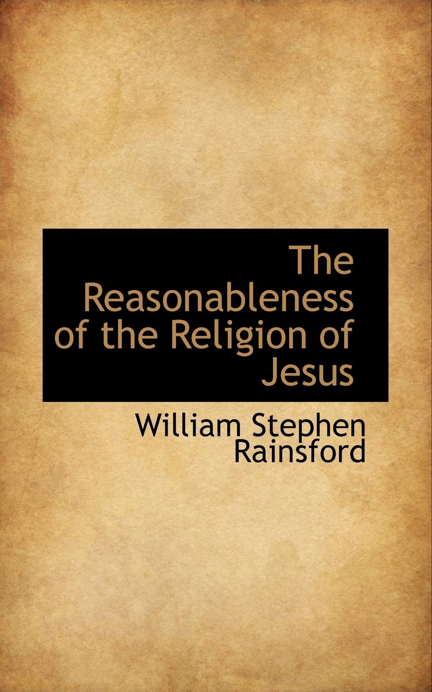 The Reasonableness of the Religion of Jesus Politics & History