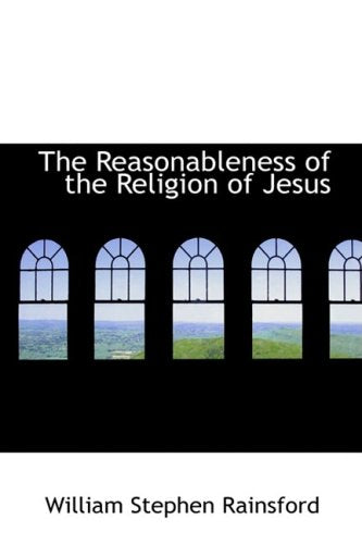 The Reasonableness of the Religion of Jesus Politics & History