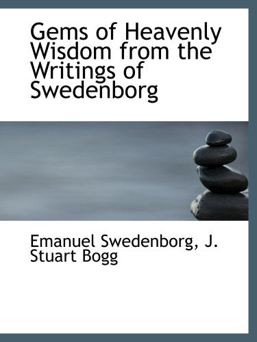 Gems of Heavenly Wisdom from the Writings of Swedenborg Politics & History