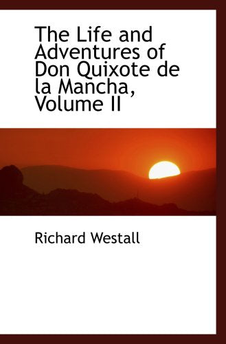 The Life and Adventures of Don Quixote de la Mancha, Volume II Politics & History