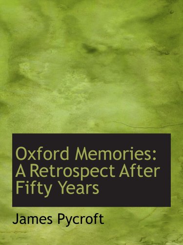 Oxford Memories: A Retrospect After Fifty Years Politics & History