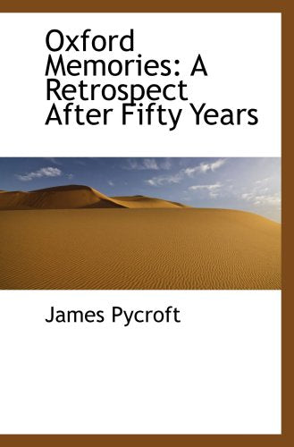 Oxford Memories: A Retrospect After Fifty Years Politics & History