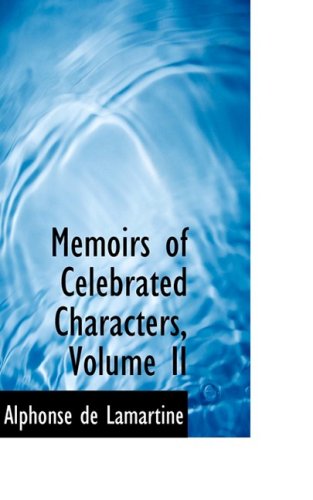 Memoirs of Celebrated Characters Politics & History