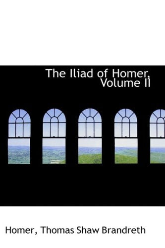 The Iliad of Homer Politics & History