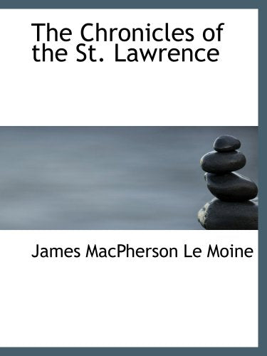The Chronicles of the St. Lawrence Politics & History