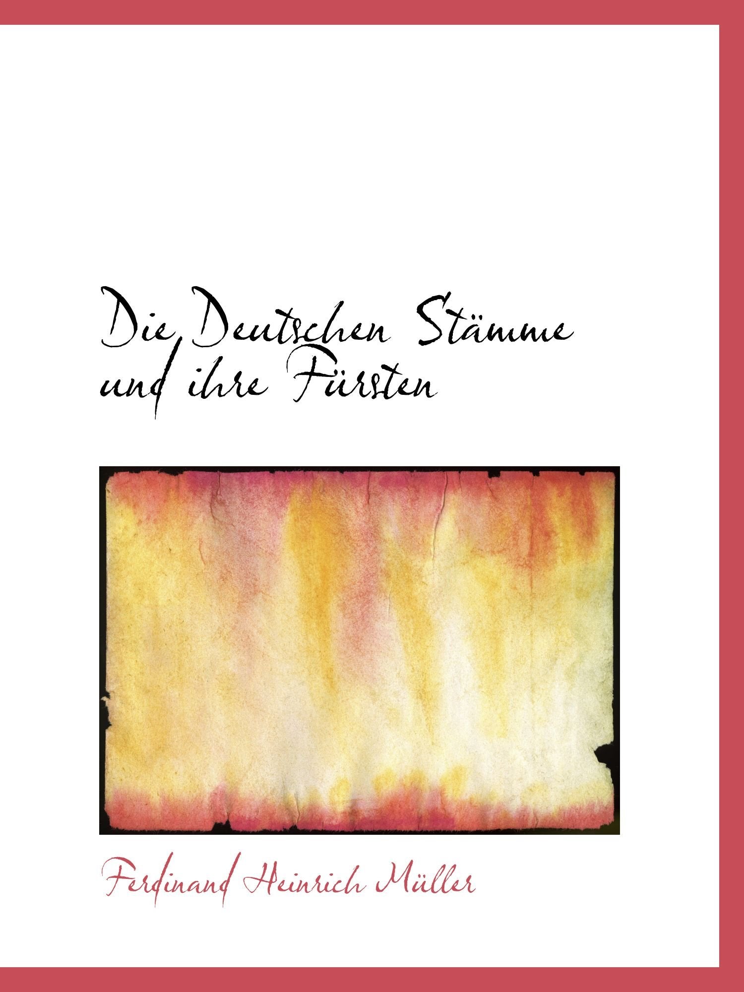 Die Deutschen Stämme und ihre Fürsten Politics & History