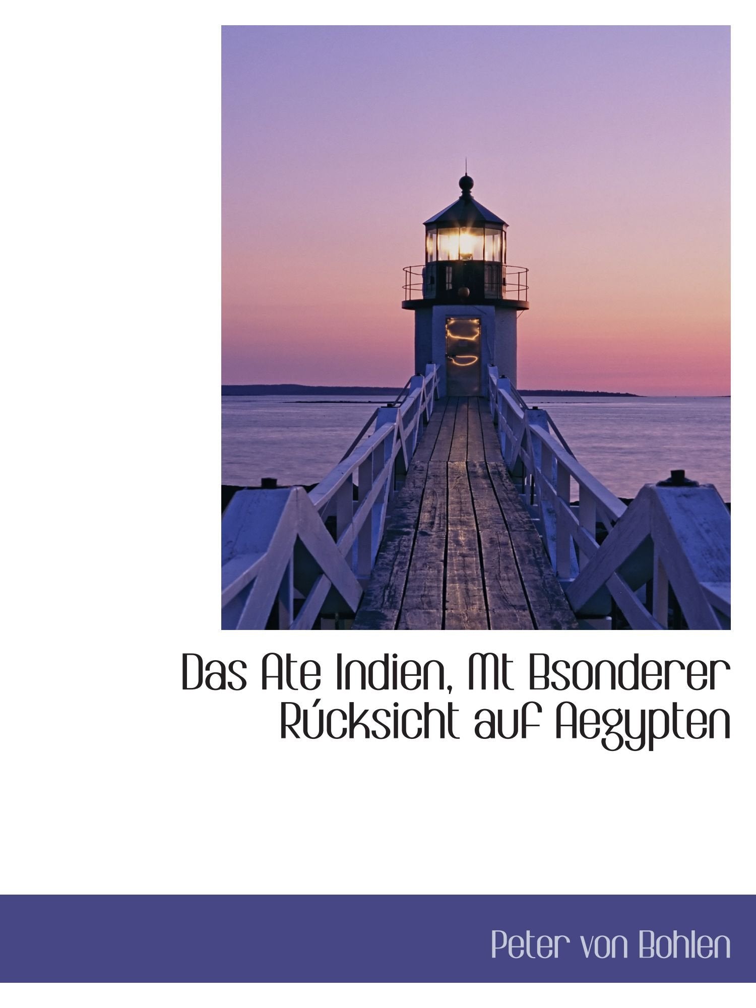 Das Ate Indien, Mt Bsonderer Rúcksicht auf Aegypten Politics & History