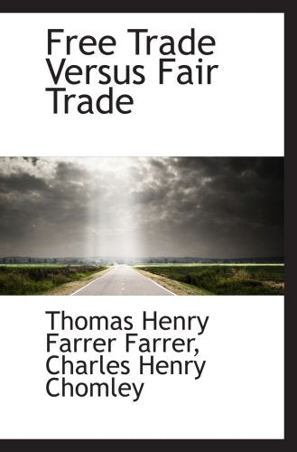 Free Trade Versus Fair Trade Politics & History