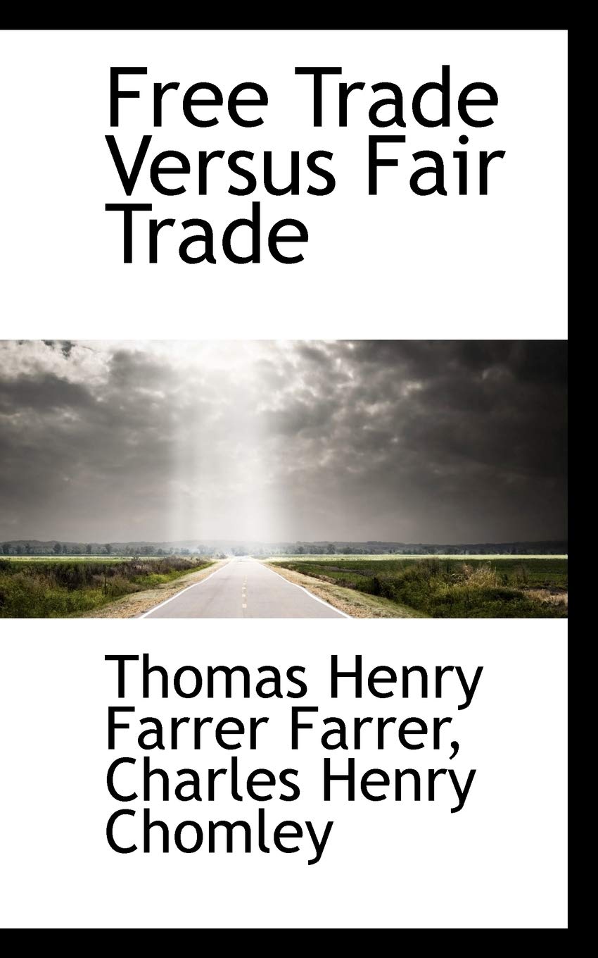 Free Trade Versus Fair Trade Business, Finance & Career