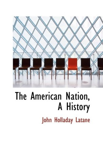 The American Nation: A History Politics & History
