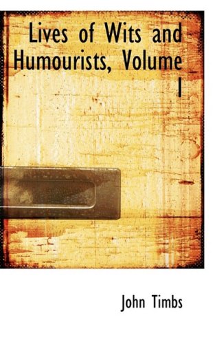 Lives of Wits and Humourists Politics & History