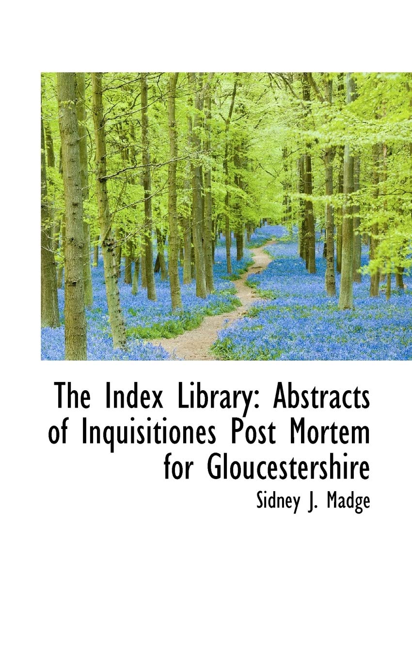 The Index Library: Abstracts of Inquisitiones Post Mortem for Gloucestershire book