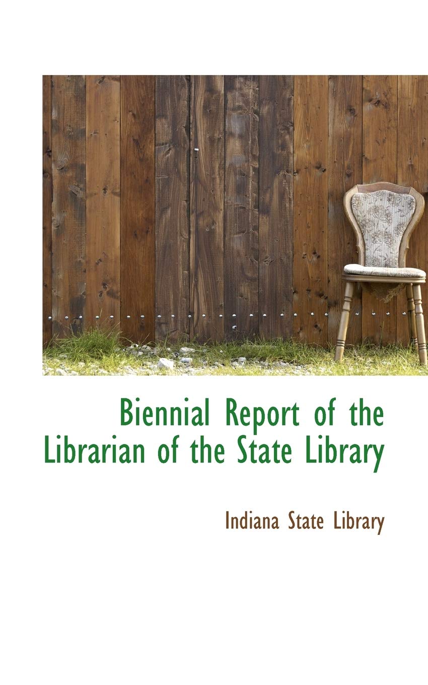 Biennial Report of the Librarian of the State Library Politics & History
