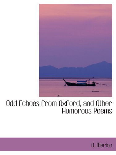 Odd Echoes from Oxford, and Other Humorous Poems Books