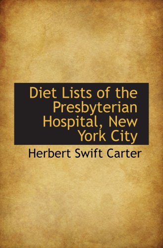 Diet Lists of the Presbyterian Hospital, New York City Politics & History