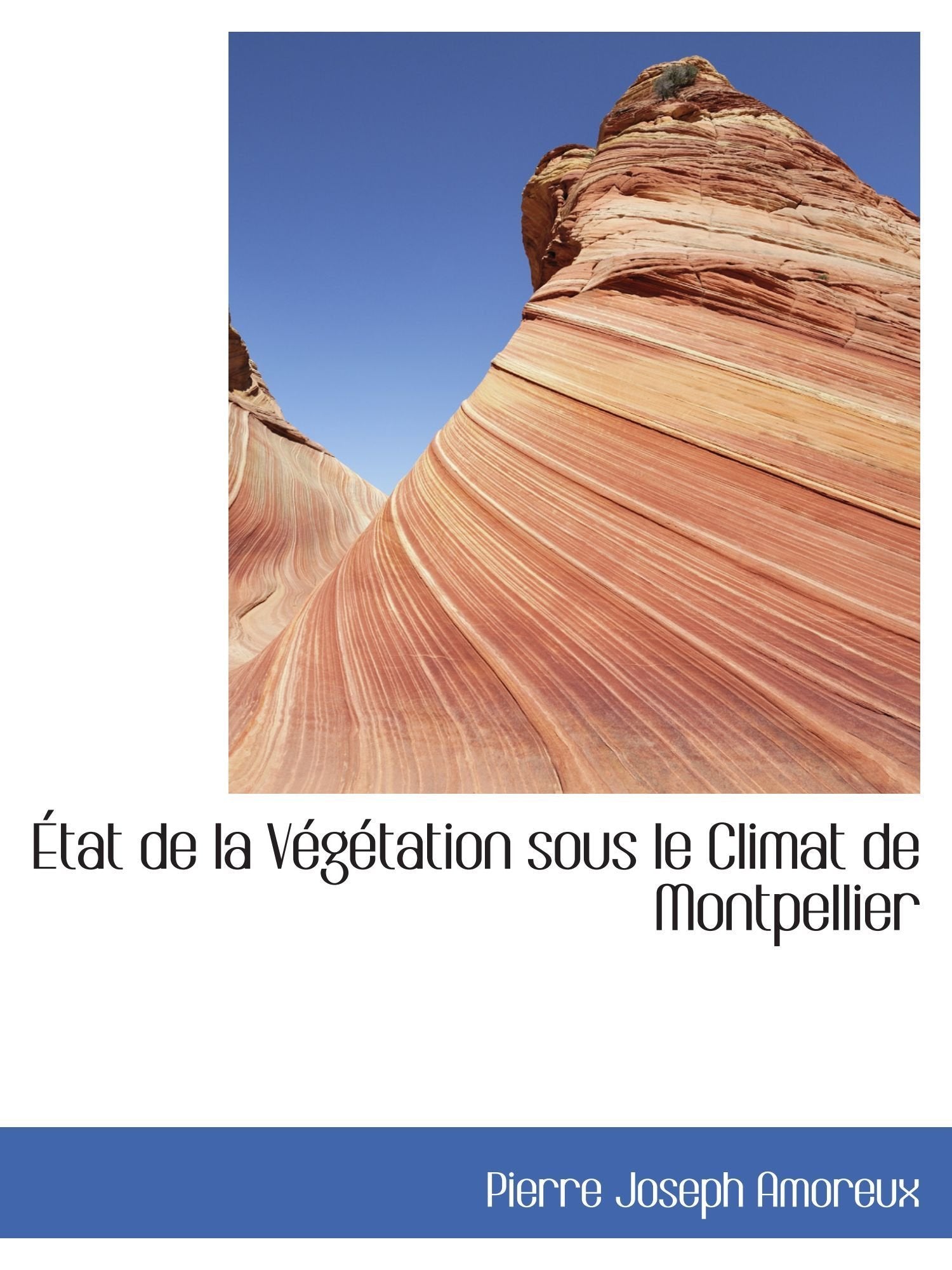 État de la Végétation sous le Climat de Montpellier Politics & History
