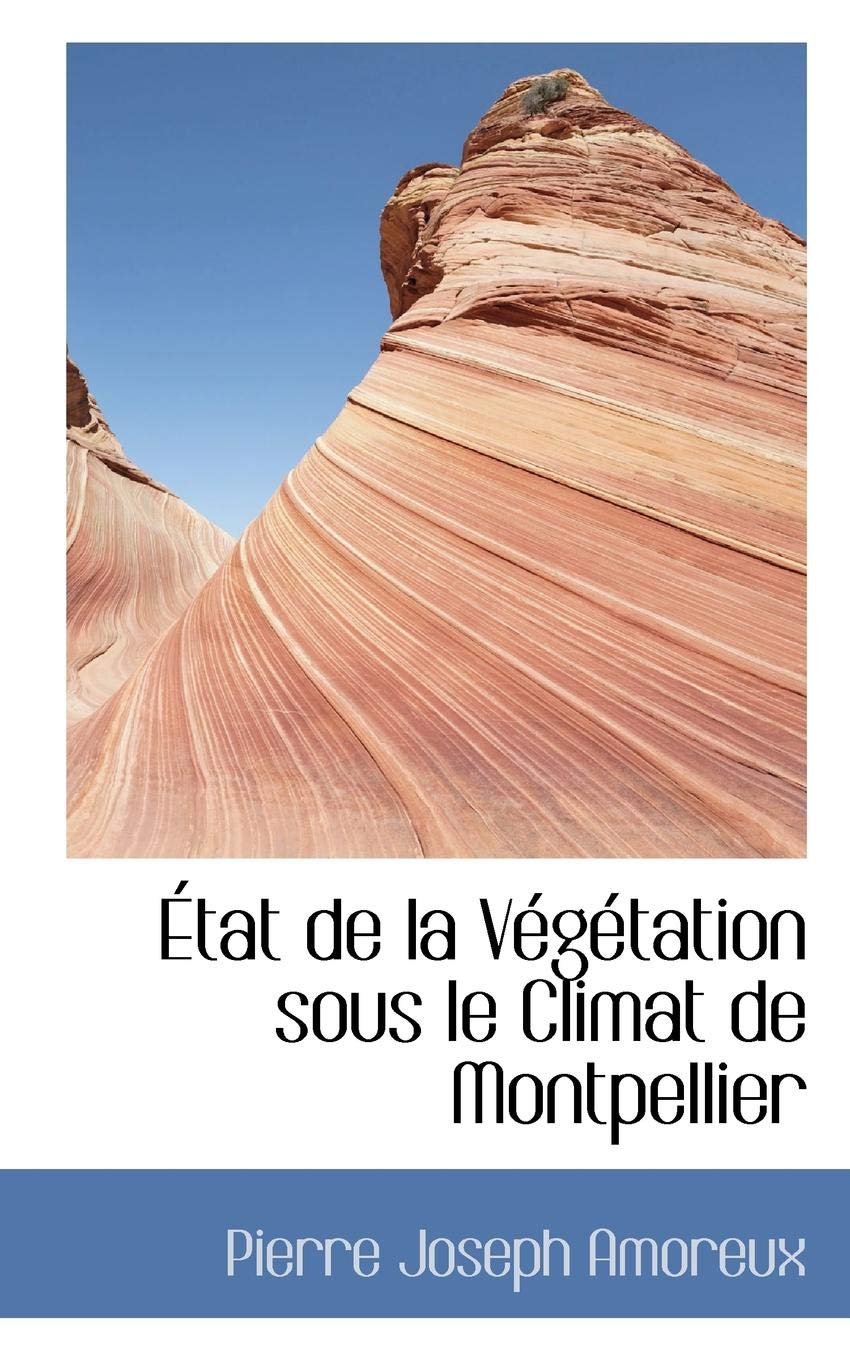 Etat De La Vegetation Sous Le Climat De Montpellier Politics & History