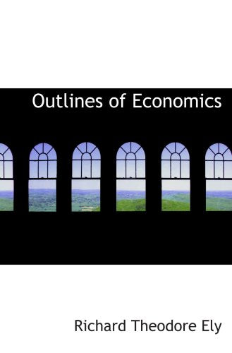Outlines of Economics Politics & History