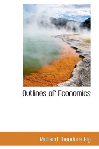 Outlines of Economics Politics & History