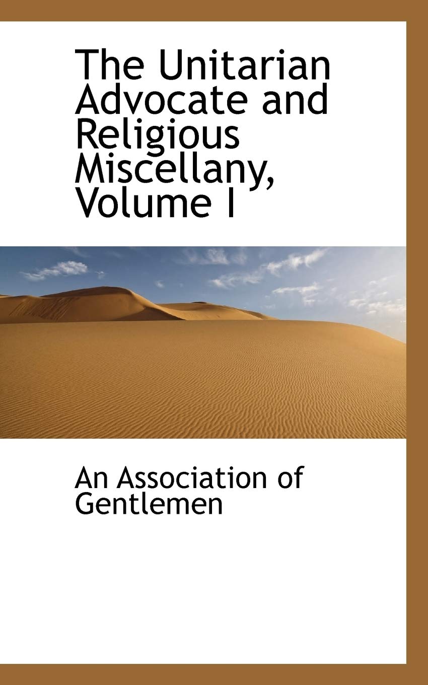 The Unitarian Advocate and Religious Miscellany Politics & History