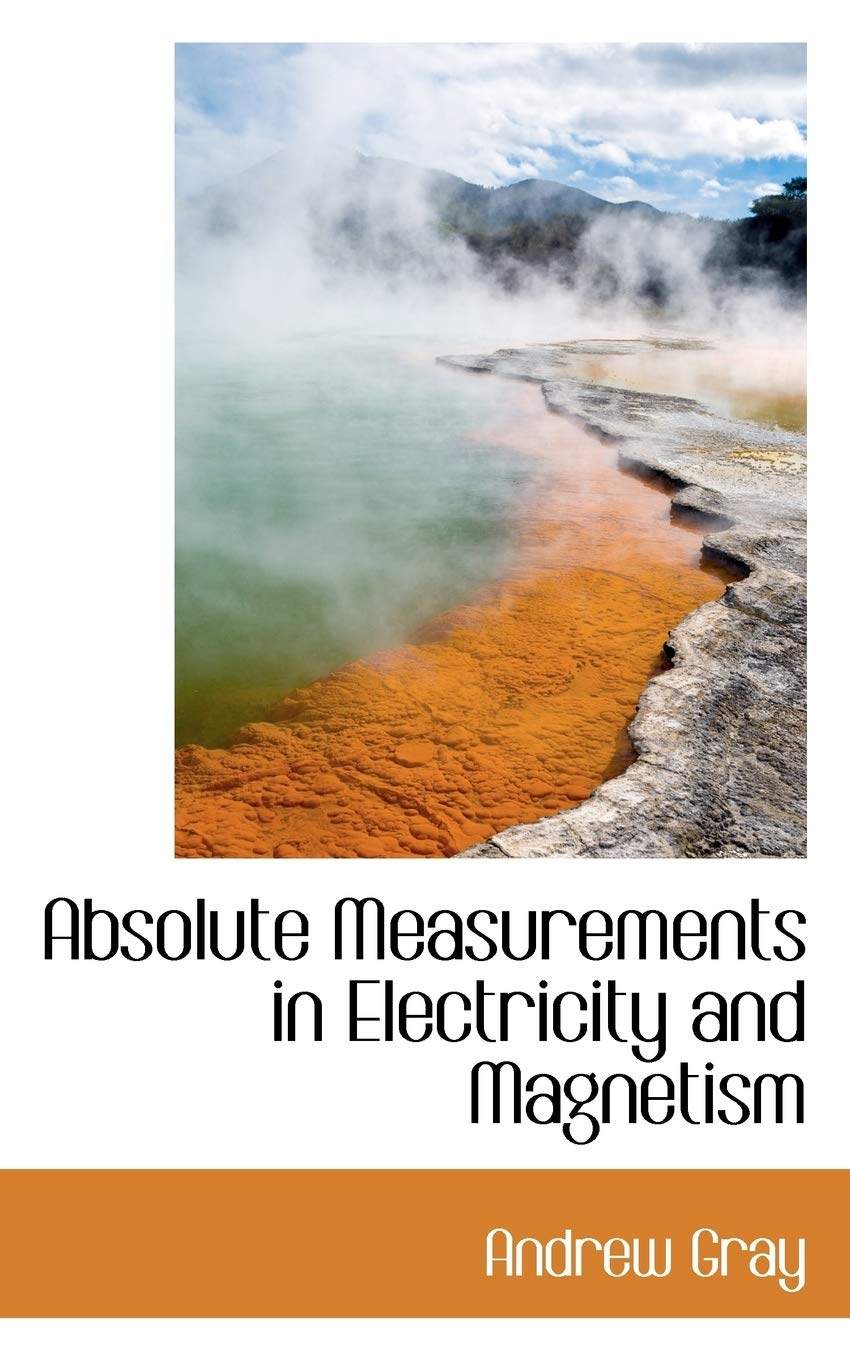 Absolute Measurements in Electricity and Magnetism Business & Technology