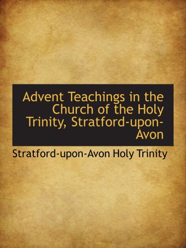 Advent Teachings in the Church of the Holy Trinity, Stratford-upon-Avon Politics & History