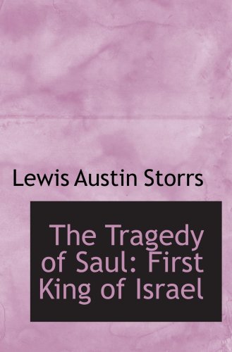 The Tragedy of Saul: First King of Israel Politics & History