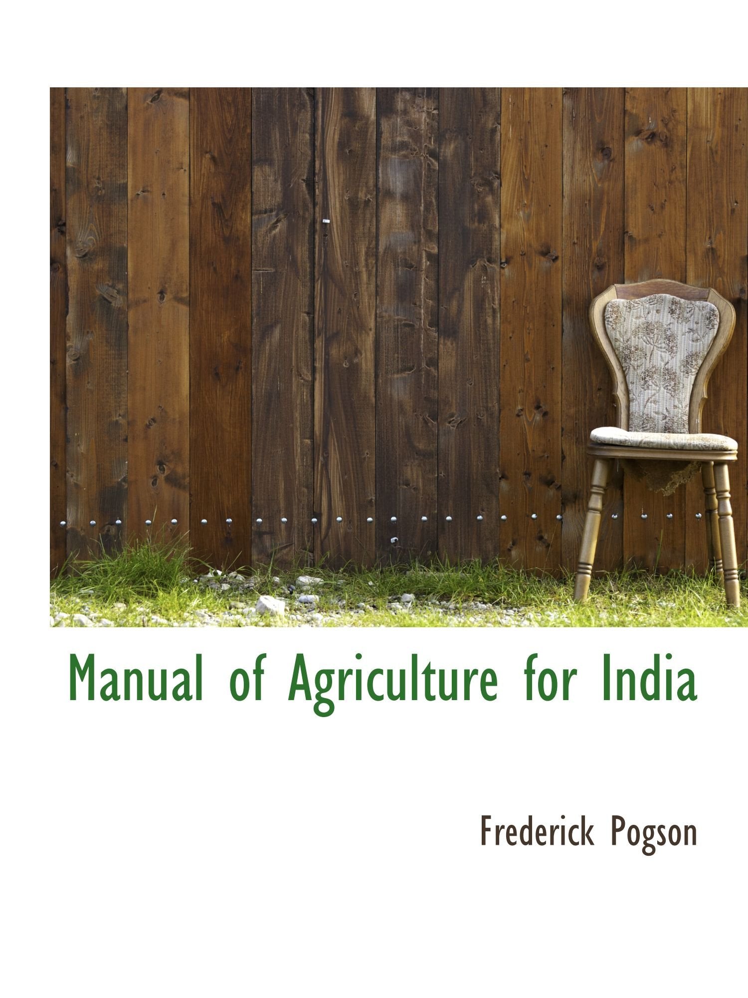 Manual of Agriculture for India Politics & History